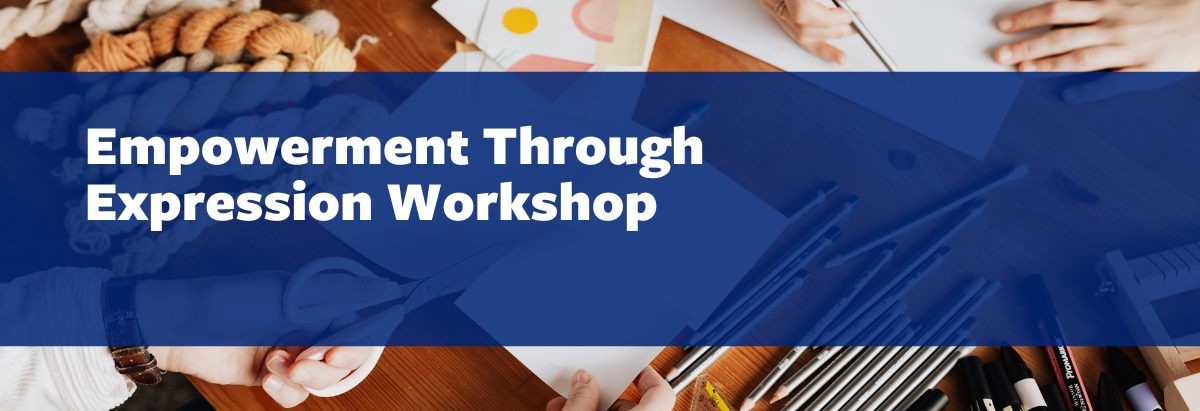 Empowerment Through Expression Workshop