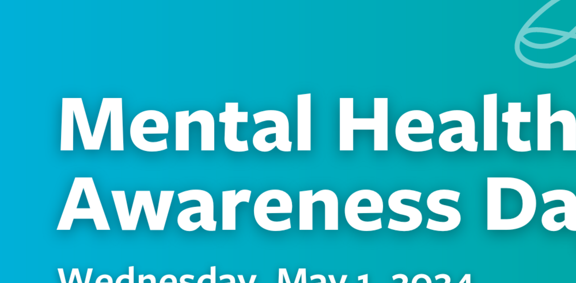 Mental Health Awareness Day, May 1, 2024, 9am-2:30pm