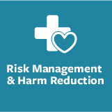 Risk Management and Harm Reduction