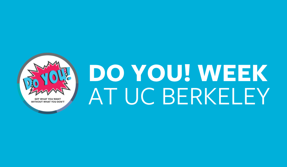 Do You! Week is a week-long series of events at UC Berkeley.