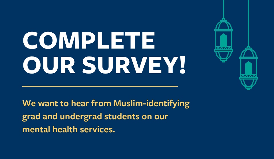 Complete Our Muslim Student Mental Health Survey!