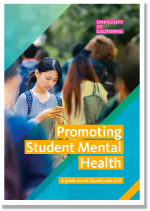 Mental Health Handbook  A booklet on overall student mental health in UC system