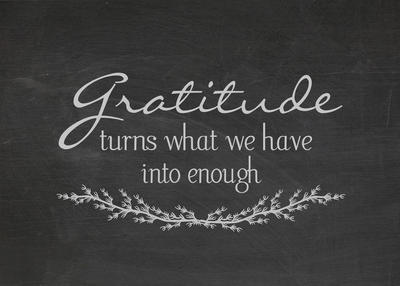 Typography of "Gratitude turns what we have into enough"